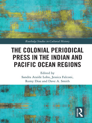 cover image of The Colonial Periodical Press in the Indian and Pacific Ocean Regions